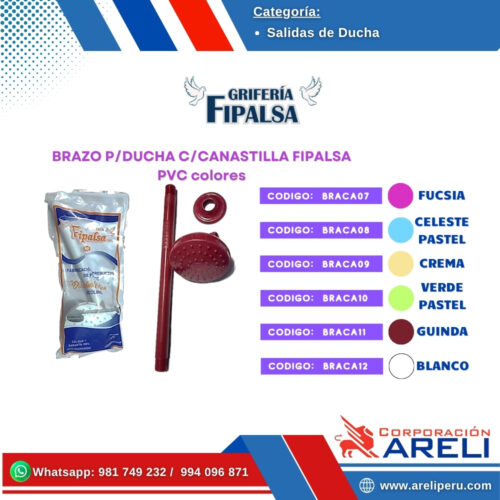 BRAZO P/DUCHA C/CANASTILLA FIPALSA PVC COLORES FIPALSA