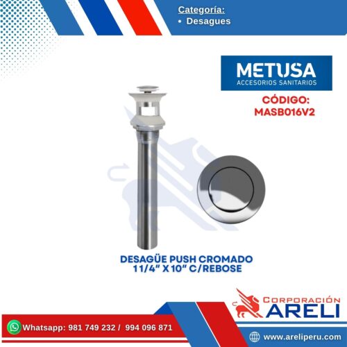 DESAGÜE PUSH CROMADO  1 1/4″ X 10″ C/REBOSE - METUSA