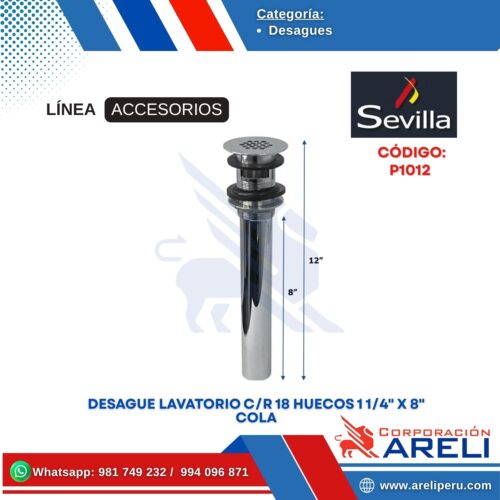 DESAGUE LAVATORIO C/R 18 HUECOS 1 1/4" X 8" COLA SEVILLA